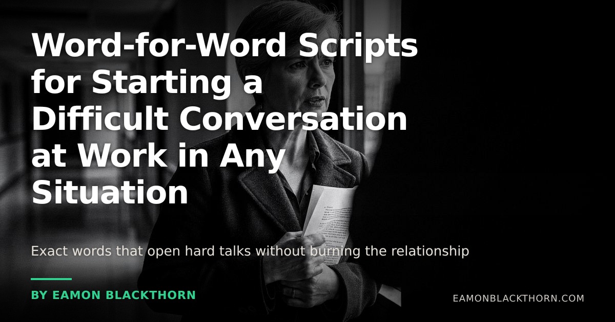 Long Work Script Difficult Conversation Scripts for Work | Eamon Blackthorn